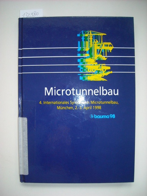 Messe Muenchen International  Microtunnel Construction - Proceedings of 4th International Symposium, Munchen, 1998 