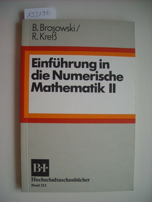 Brosowski, Bruno ; Kress, Rainer  Einführung in die Numerische Mathematik II 