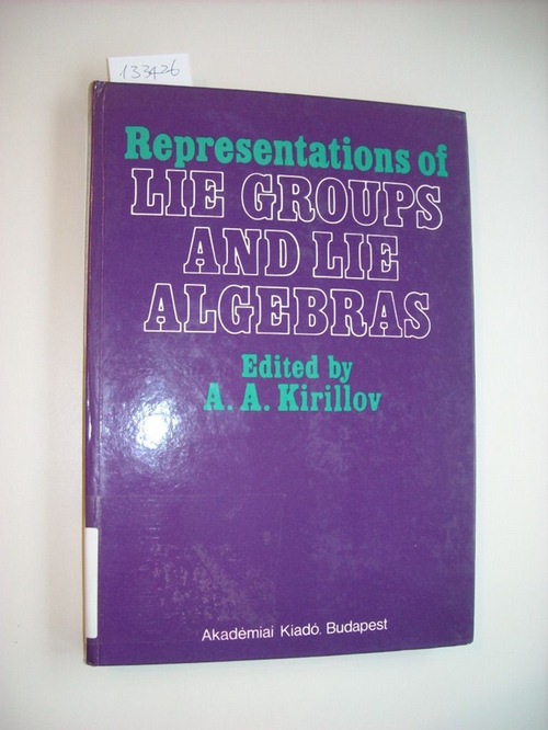 Kirillov, A.A.  Representation of Lie Groups and Lie Algebras 
