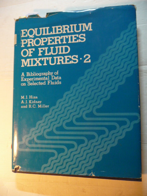 M. J. Hiza  Equilibrium Properties of Fluid Mixtures (Nsrds Bibliographic Series) 