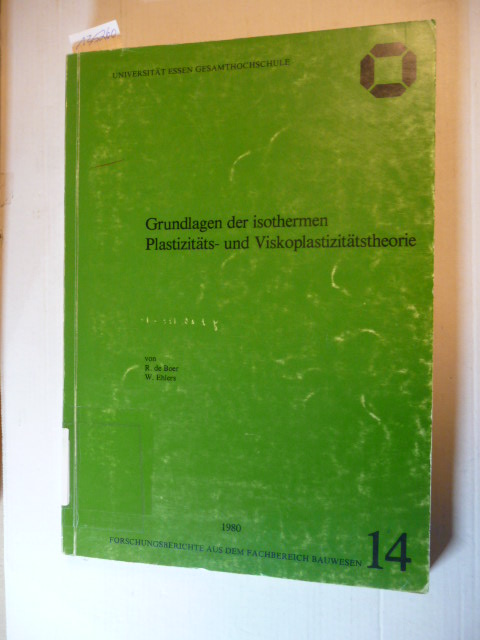 Boer, Reint de ; Ehlers, W.  Grundlagen der isothermen Plastizitäts- und Viskoplastizitätstheorie 
