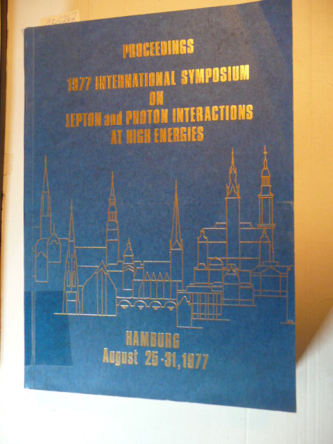 GUTBROD, F.  Proceedings 1977 International Symposium on Lepton and Photon Interactions at High Energies 