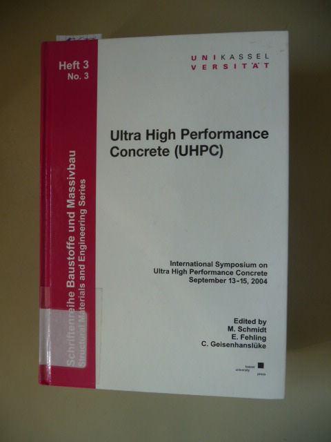 Schmidt, Michael  Ultra high performance concrete (Elektronische Ressource)  : (UHPC) ; proceedings of the International Symposium on Ultra High Performance Concrete, Kassel, Germany, September 13 - 15, 2004 