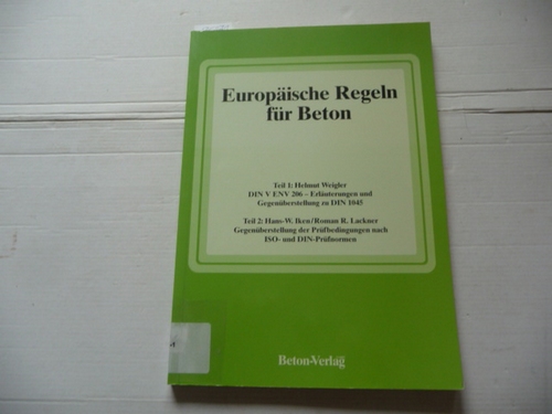 Weigler, Helmut ; Iken, Hans W. ; Lackner, Roman R.  Europäische Regeln für Beton 