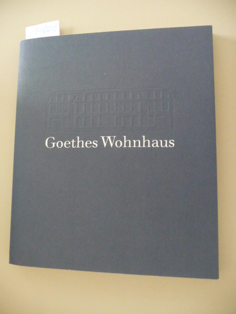Maul, Gisela  Stiftung Weimarer Klassik bei Hanser  Goethes Wohnhaus in Weimar 