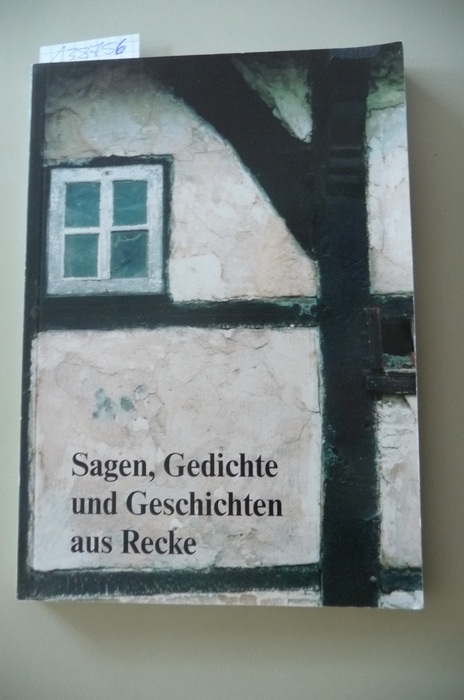 Haaler, Bernhard, Rocho, Josef  Sagen, Gedichte und Geschichten aus Recke 