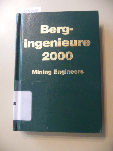 Diverse  Taschenbuch für Bergingenieure 2000 Mining Engineers. Bergbautechnologie Rohstoffe. Einkaufsführer für den Bergbau - 51. Jahrgang 
