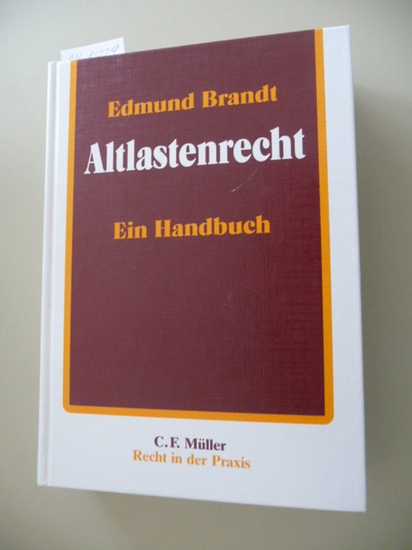 Brandt, Edmund  Recht in der Praxis  Altlastenrecht : ein Handbuch 