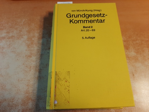 Bryde, Brun-Otto  Grundgesetz-Kommentar / begr. von Ingo von Münch. Hrsg. von Philip Kunig Grundgesetz-Kommentar - Teil: 2. (Art. 20 bis Art. 69) / bearb. von Brun-Otto Bryde .. 