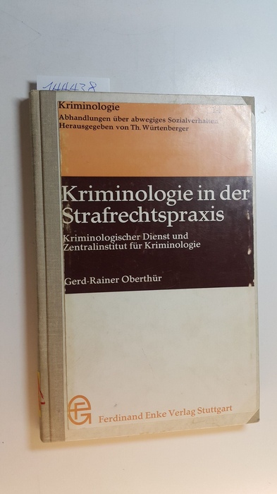 Oberthür, Gerd-Rainer  Kriminologie in der Strafrechtspraxis : Kriminologischer Dienst und Zentralinstitut für Kriminologie 