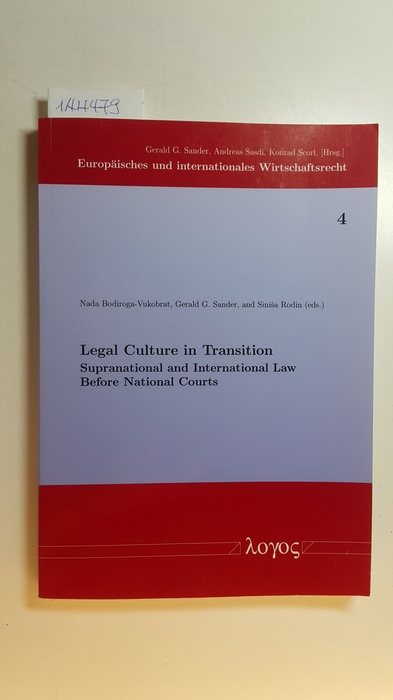 Bodiroga-Vukobrat, Nada [Hrsg.]  Legal culture in transition : supranational and international law before national courts (Europäisches und internationales Wirtschaftsrecht; 4) 