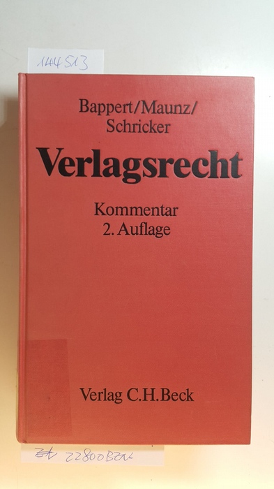 Bappert, Walter ; Maunz, Theodor  Verlagsrecht : Kommentar zum Gesetz über das Verlagsrecht vom 19.6.1901 