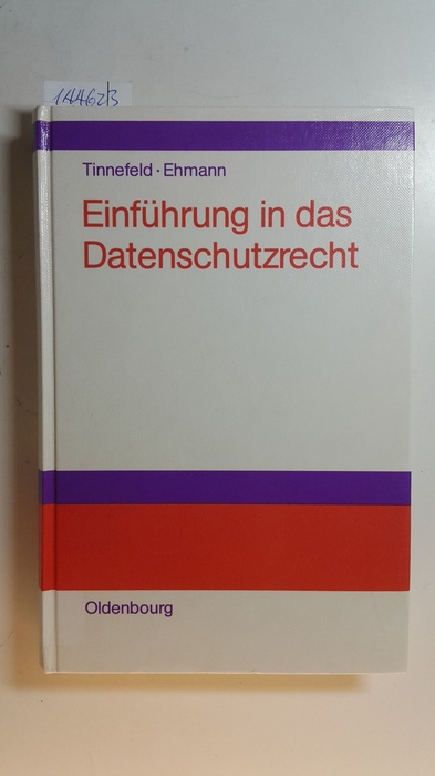 Tinnefeld, Marie-Theres ; Ehmann, Eugen-  Einführung in das Datenschutzrecht 