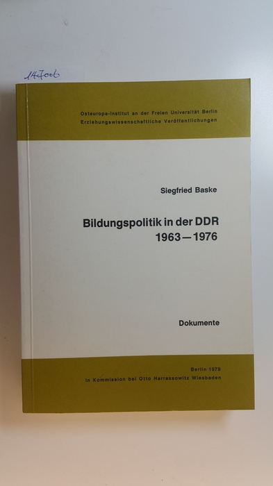 Baske, Siegfried [Hrsg.]  Bildungspolitik in der DDR : 1963 - 1976 ; Dokumente 