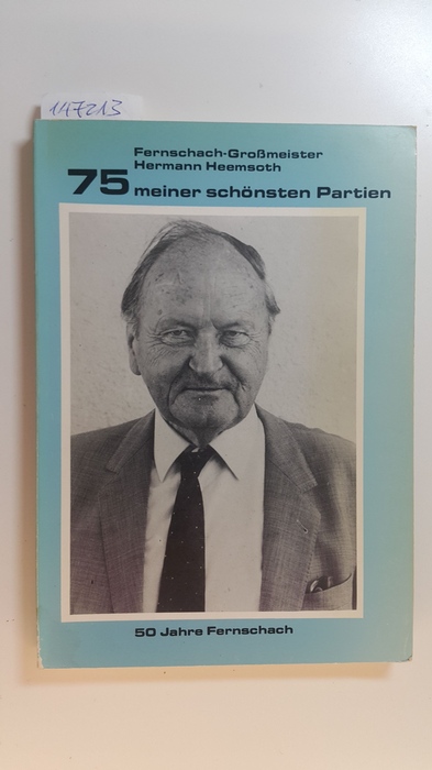 Hermann, Heemsoth  75 meiner schönsten Partien 50 Jahre Fernschach 