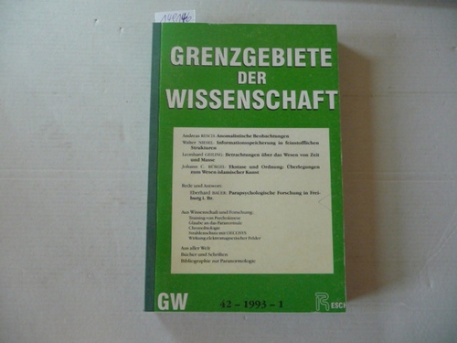 Resch, Andreas (Hrsg. / Red.); Kapferer Mag. Priska (Red.)  Grenzgebiete der Wissenschaft 42. Jahrgang. 1993 