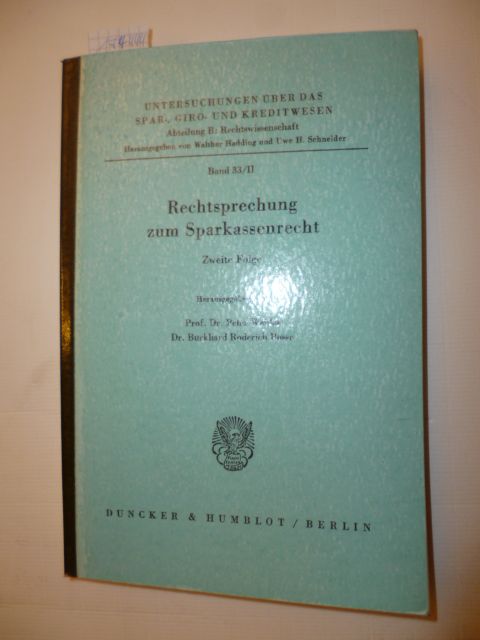 Weides, Peter [Hrsg.] ; Bosse, Burkhard Roderich [Hrsg.]  Rechtsprechung zum Sparkassenrecht.: Zweite Folge. 