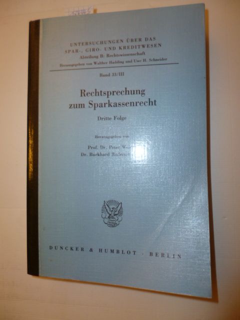 Weides, Peter [Hrsg.] ; Bosse, Burkhard Roderich [Hrsg.]  Rechtsprechung zum Sparkassenrecht.: Dritte Folge. 