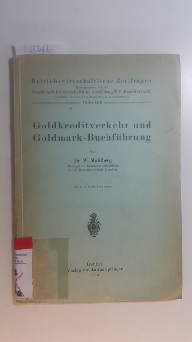 Mahlberg, Walter  Goldkreditverkehr und Goldmark-Buchführung 