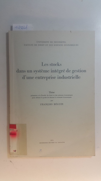 Beguin, Francois  Les stock dans un systeme integre de gestion d'une entreprise industrielle 