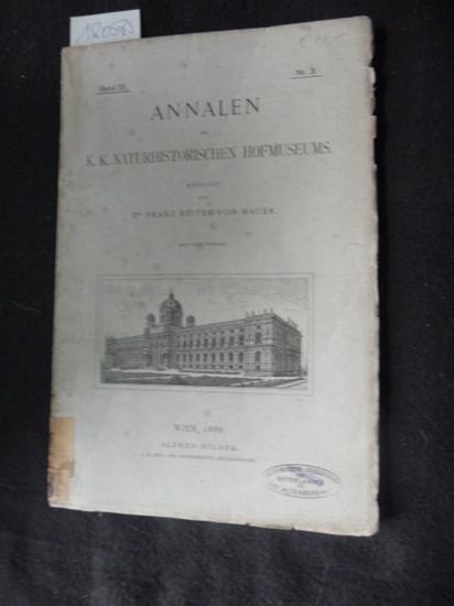 Hauer, Dr. Franz Ritter von (redigirt)  Annalen des k.k. Naturhistorischen Hofmuseums - Band III. - Nr. 3 