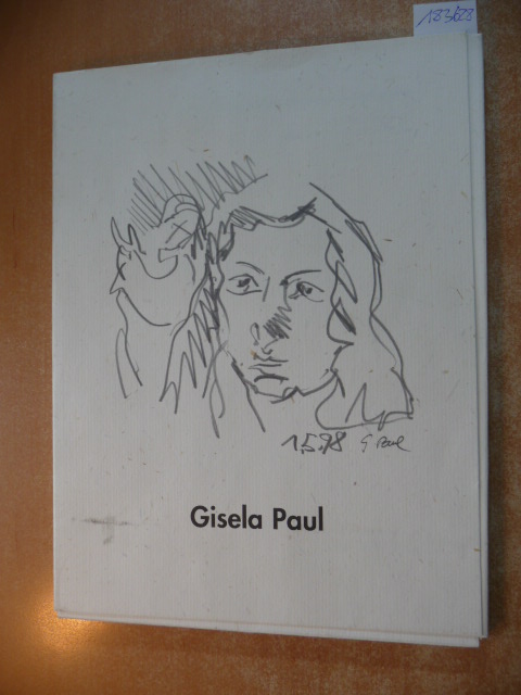 Thomas Sternberg (Hrsg.)  Gisela Paul - Ausgewählte Arbeiten 1988 - 1998 