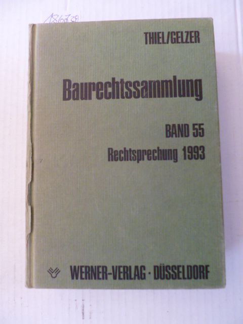 Fritz Thiel & Konrad Gelzer  Baurechtssammlung - Teil: 55. Rechtsprechung 1993 