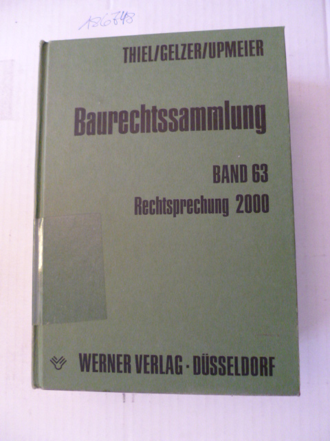 Fritz Thiel & Konrad Gelzer & Hans-Dieter Upmeier  Baurechtssammlung - Teil: 63. Rechtsprechung 2000 