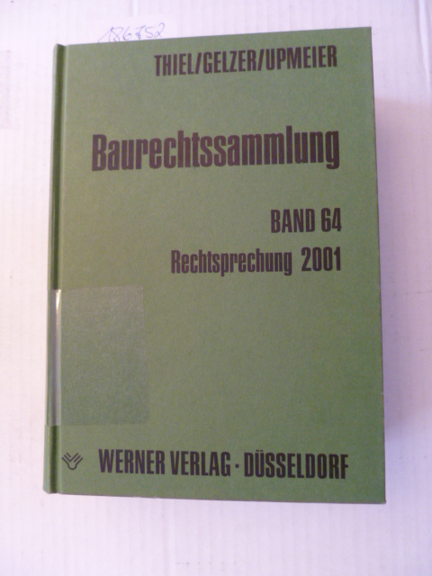 Fritz Thiel & Konrad Gelzer & Hans-Dieter Upmeier  Baurechtssammlung - Teil: 64. Rechtsprechung 2001 
