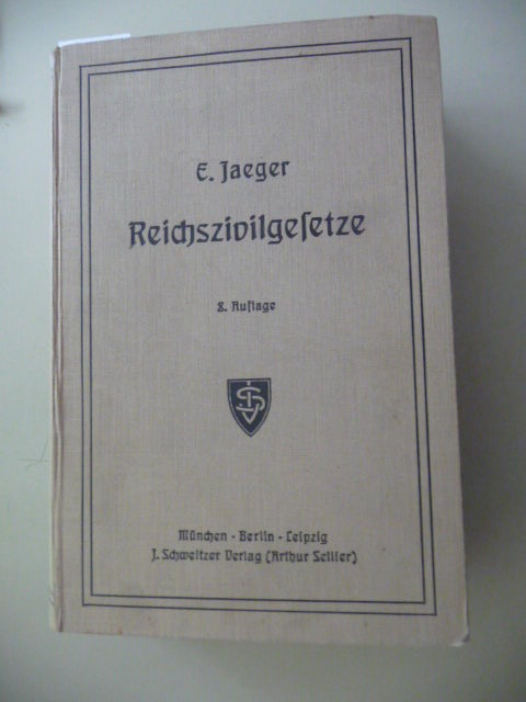Jaeger, Dr. Ernst  Reichszivilgesetze. Eine Sammlung der wichtigsten Reichsgesetze über Bürgerliches Recht und Rechtspflege 