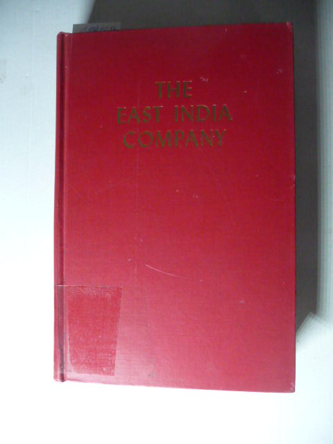 Wilbur, Marguerite Eyer  THE EAST INDIA COMPANY AND THE BRITISH EMPIRE IN THE FAR EAST 