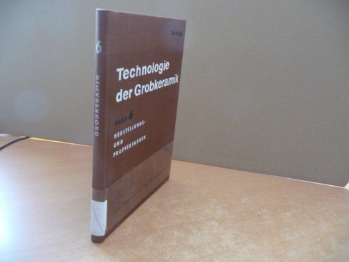 Krause, E., und R. Zöllner  Technologie der Grobkeramik. Band 5 - Brenntechnische Anlagen 
