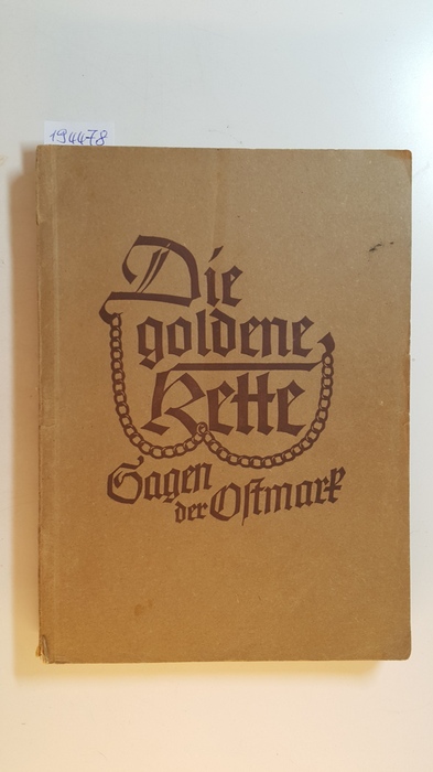 Doering, Oskar  Die goldene Kette : Sagen der Ostmark 