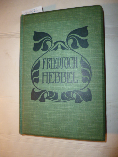 Friedrich Hebbel  Briefe. (=Friedrich Hebbel Sämtliche Werke, Dritte Abteilung; Band 1-8). (7. Band.) - 1861-1863 - Wien-Weimar-Gmünden-Norddeutschland-Wien-London-Gmünden-Wilhelmsthal-Wien-Gmünden-Baden-Wien 