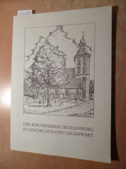 Kirchenkreis Tecklenburg (Hrsg.)  Der Kirchenkreis Tecklenburg in Geschichte und Gegenwart. 