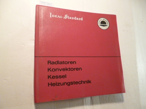 Ideal Standard (Hrsg.)  Band 1 - 1964 Radiatoren, Konvektoren, Kessel, Kesselzubehör, Montage und Betrieb, Heizungstechnik 