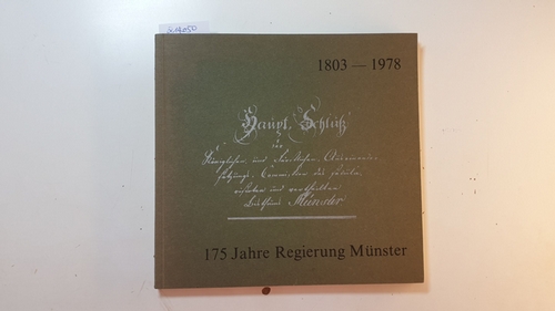 Regierungsbezirk Münster (Verfasser)  1803 - 1978, 175 Jahre Regierung Münster 