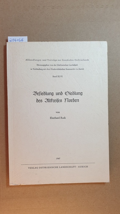 Rack, Eberhard  Besiedlung und Siedlung des Altkreises Norden. (Abhandlungen und Vorträge zur Geschichte Ostfrieslands ; Bd. 47) 