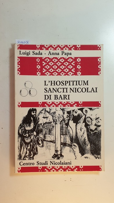 Sada, Luigi - Papa, Anna  L'Hospitium Sancti Nicolai Di Bari 