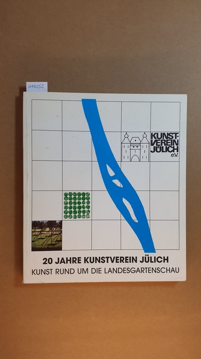 Kunstverein Jülich e.V. (Hrsg.)  20 Jahre Kunstverein Jülich - Kunst rund um die Landesgartenschau - Jubiläumskatalog 1998 