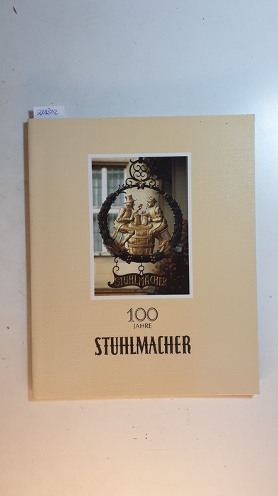 Müller, Helmut (Verfasser) ; Blase, Dieter (Illustrator)  100 Jahre Stuhlmacher : eine Chronik 