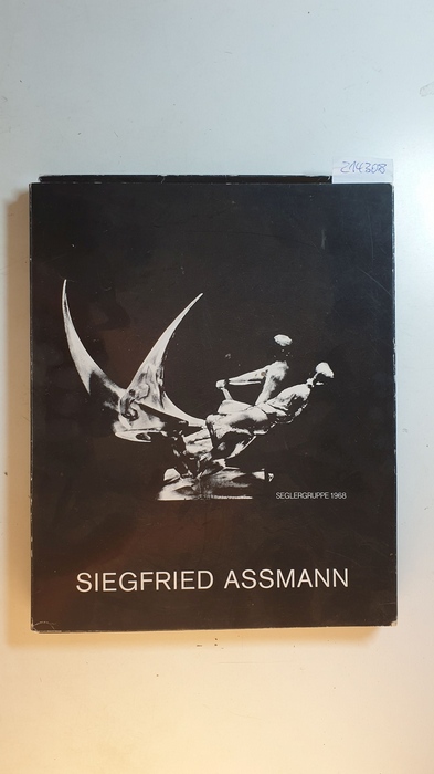 SIEGFRIED ASSMANN  Seglergruppe 1968. (Catalogue of artist) 