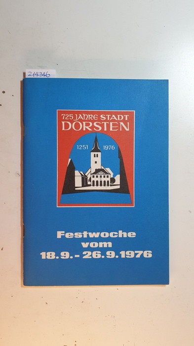 Diverse  725 Jahre Stadt Dorsten. : Festwoche vom 18.9.-26.9.1976 