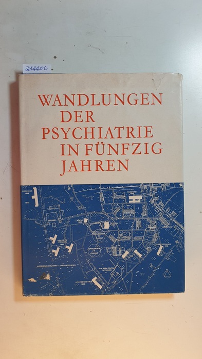 Gedicke, Kurt (Mitwirkender)  Wandlungen der Psychiatrie in fünfzig Jahren : Entwicklungen im Bereich des Landschaftsverb. Westfalen-Lippe 