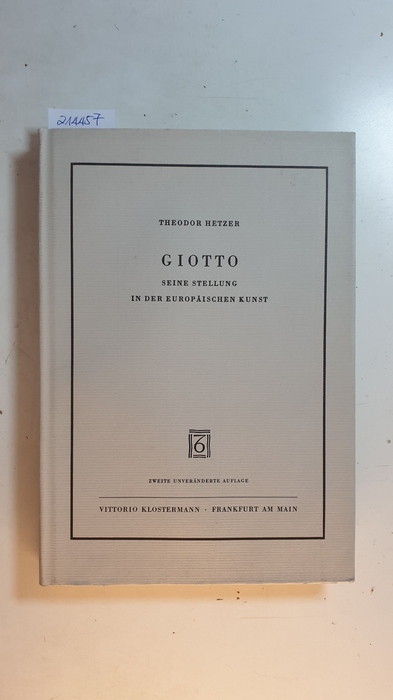 Hetzer, Theodor [Verfasser]  Giotto : seine Stellung in der europäischen Kunst 