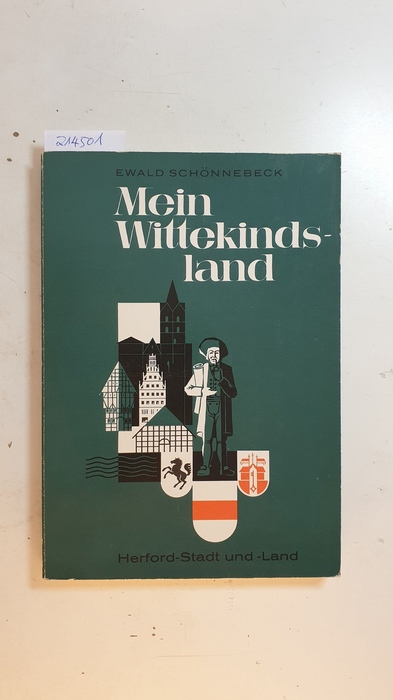 Schönnebeck, Ewald  Mein Wittekindsland : Ein Heimatbuch f.d. Schuljugend in Herford-Stadt u. -Land 