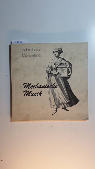 Ostendorf, Thomas [Hrsg.]  Mechanische Musik : vom 22. Juni - zum 12. Oktober 1986 