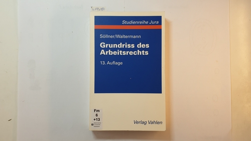 Söllner, Alfred  Grundriss des Arbeitsrechts 