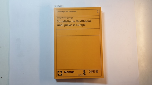 Steinberg, Georg [Hrsg.]  Sozialistische Straftheorie Und Praxis in Europa 