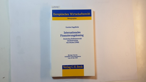 Dageförde, Carsten  Internationales Finanzierungsleasing : deutsches Kollisionsrecht und Konvention von Ottawa (1988) 